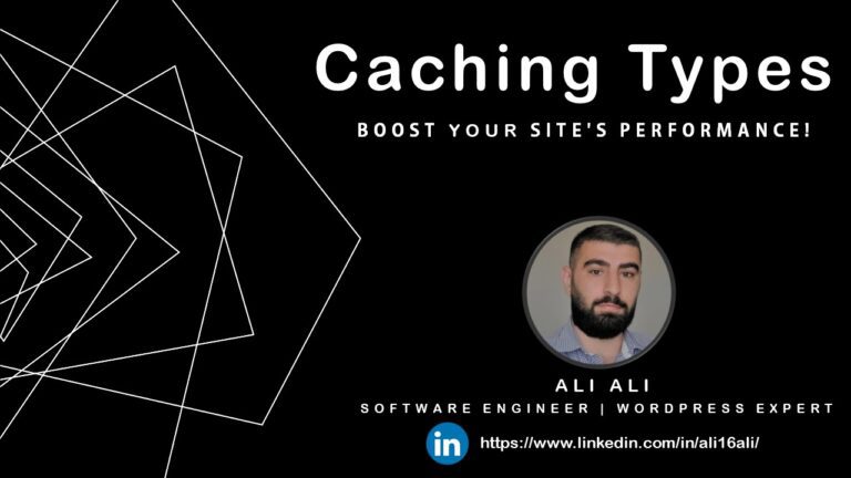 Caching Types - Boost Your Site's Performance